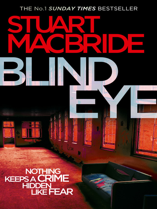 Title details for Blind Eye by Stuart MacBride - Available